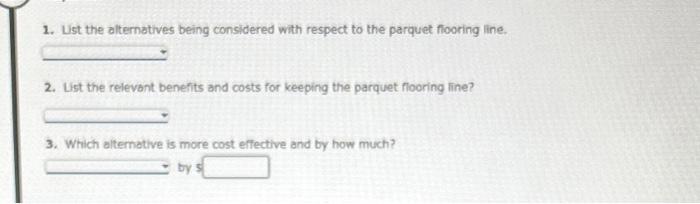 for Hickory Company's three wooden flooring product lines: Aickory's management is deciding