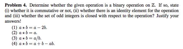  subject is algebraic systems Problem 4. Determine whether the given operation