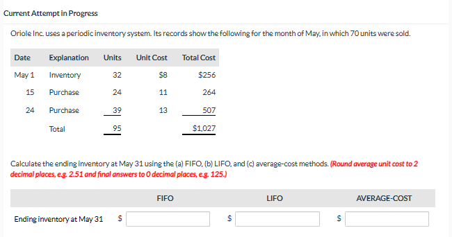  Current Attempt in Progress Oriole Inc. uses a periodic inventory system.