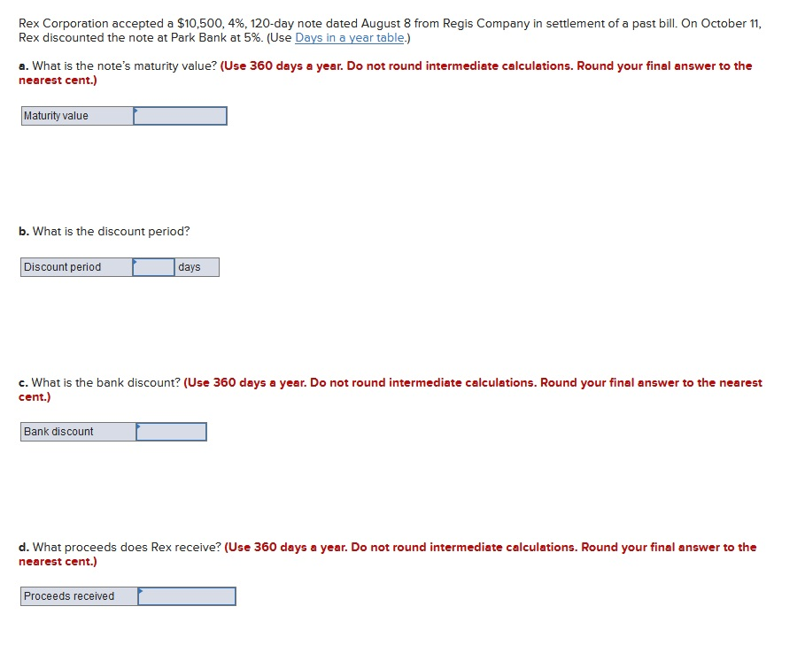 Rex Corporation accepted a $10,500, 4%, 120-day note dated August 8
