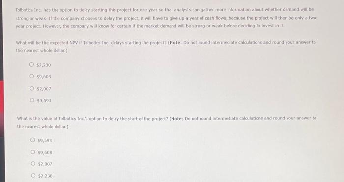 initial investment of $42,500. If market demand is strong, Tolbotics Inc, thinks