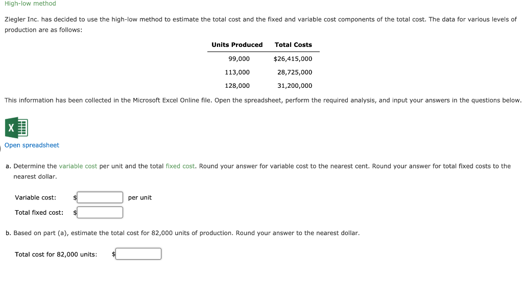  High-low method Ziegler Inc. has decided to use the high-low method