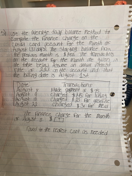  5) use the average daily balance method to compute the finance