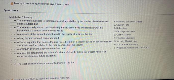  Moving to another question will save this response. Match the following