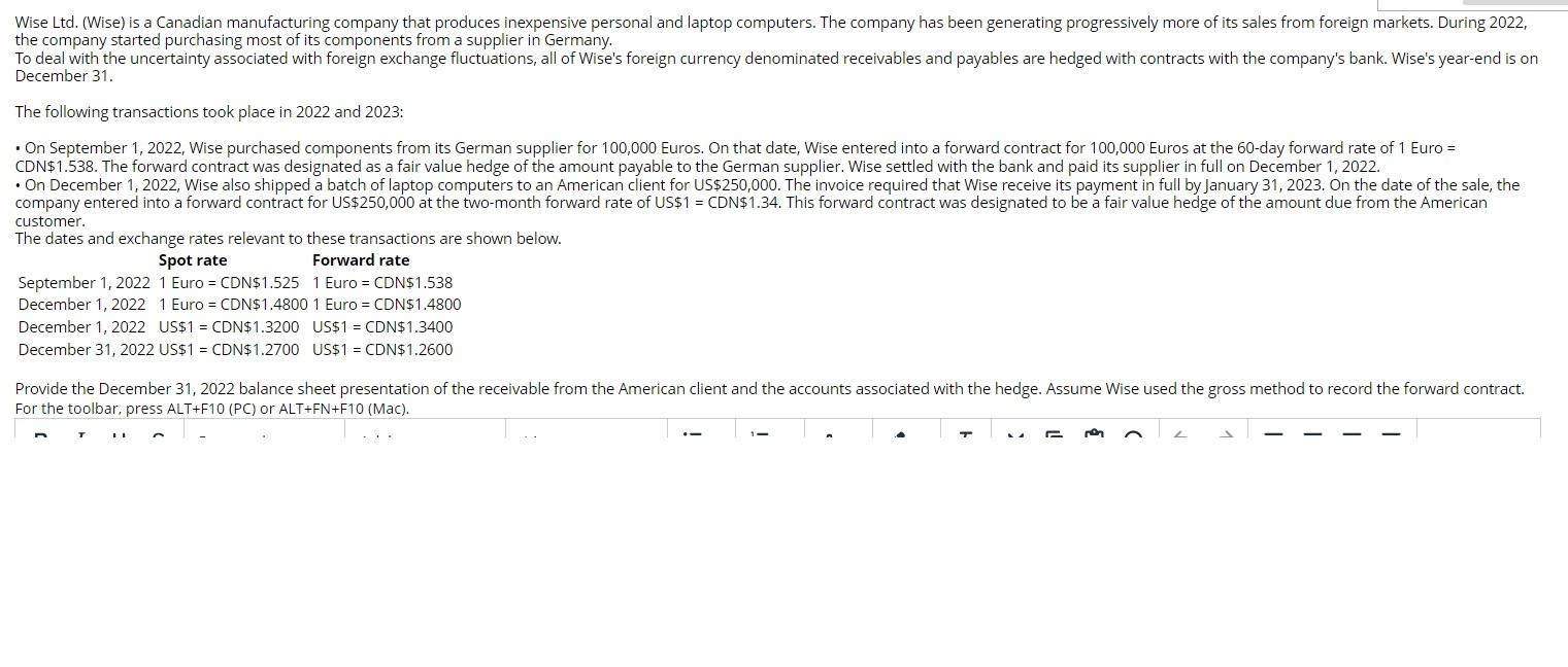 Please answer this with calculation. Wise Ltd. (Wise) is a Canadian manufacturing