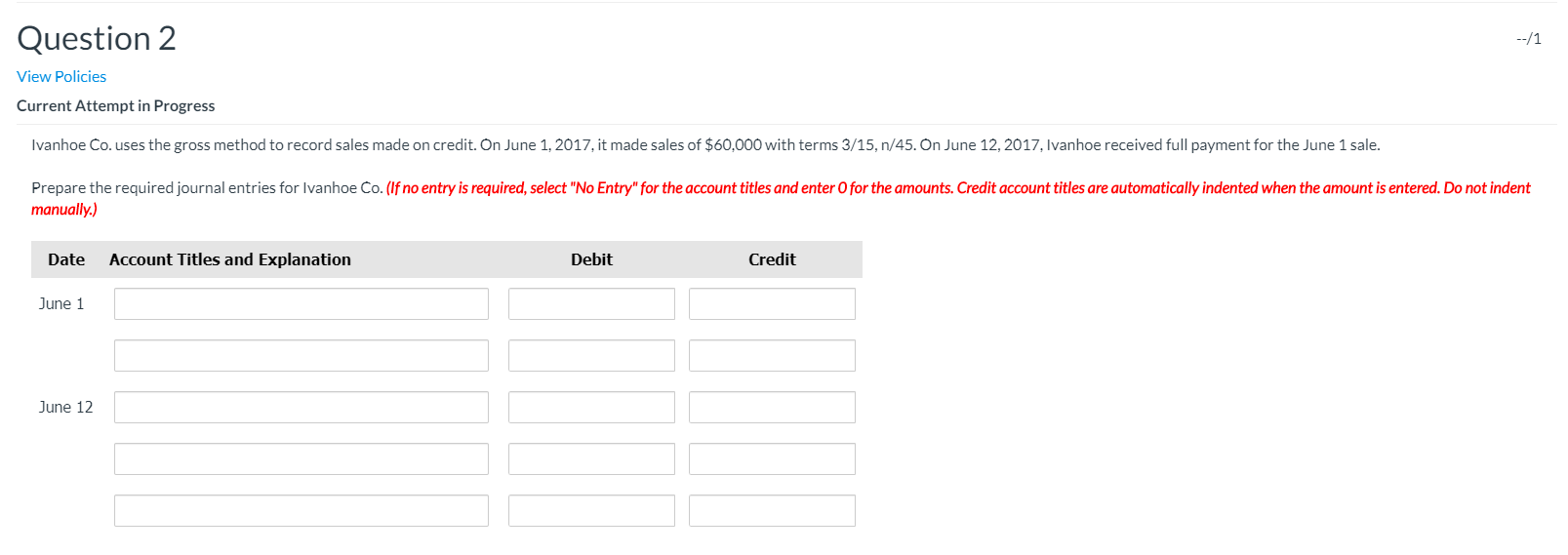 Question 2 --/1 View Policies Current Attempt in Progress Ivanhoe Co.