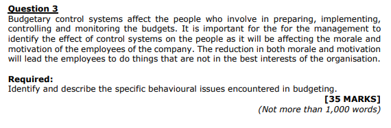 Question 3 Budgetary control systems affect the people who involve in