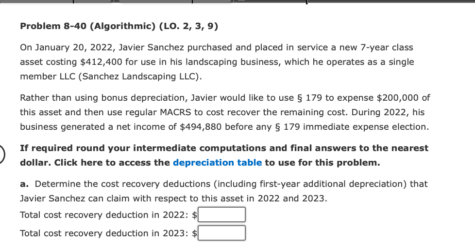  Problem 8-40(Algorithmic)(L0.2,3,9) On January 20,2022, Javier Sanchez purchased and placed in