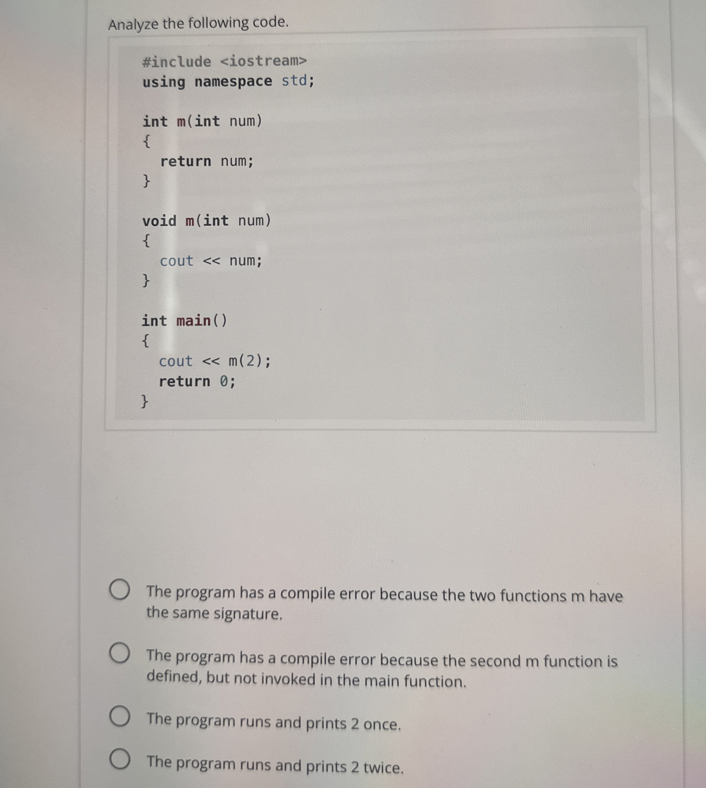  Analyze the following code.The program has a compile error because the
