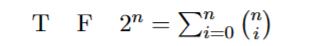  True or False? TF2n=i=0n(ni)