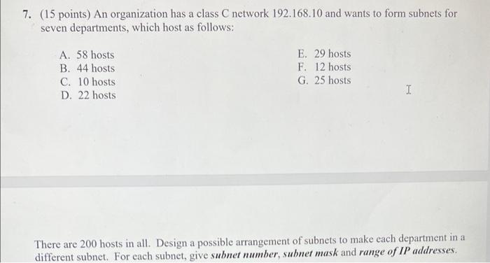  7. (15 points) An organization has a class C network 192.168.10