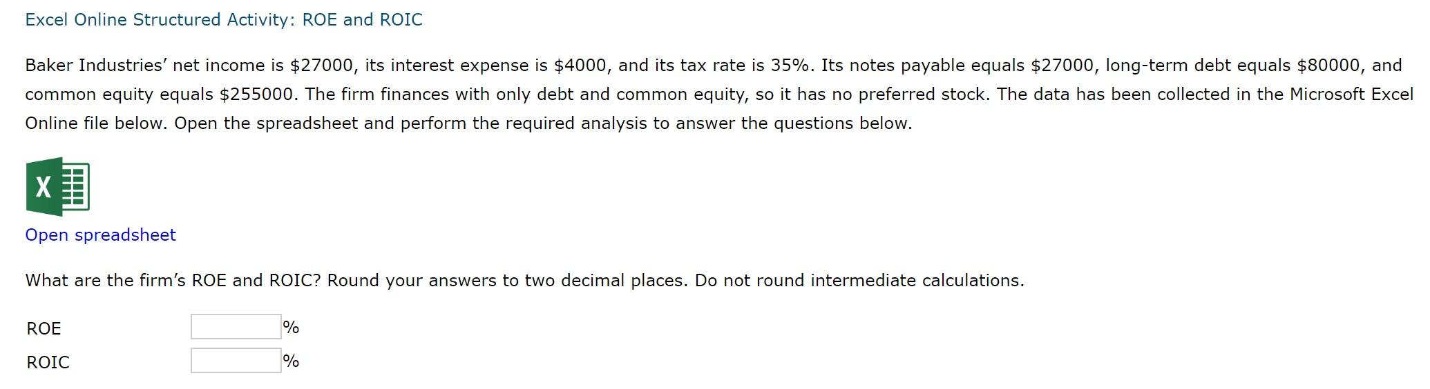 Excel Online Structured Activity: ROE and ROIC Baker Industries' net income