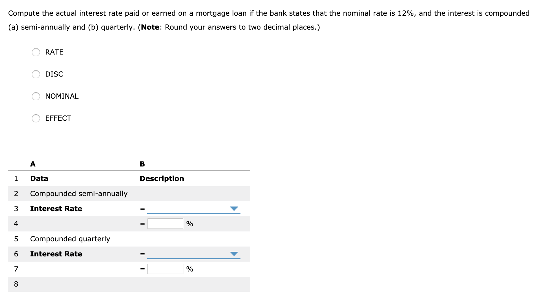 calculate The RATE function is designed to calculate the interest rate required