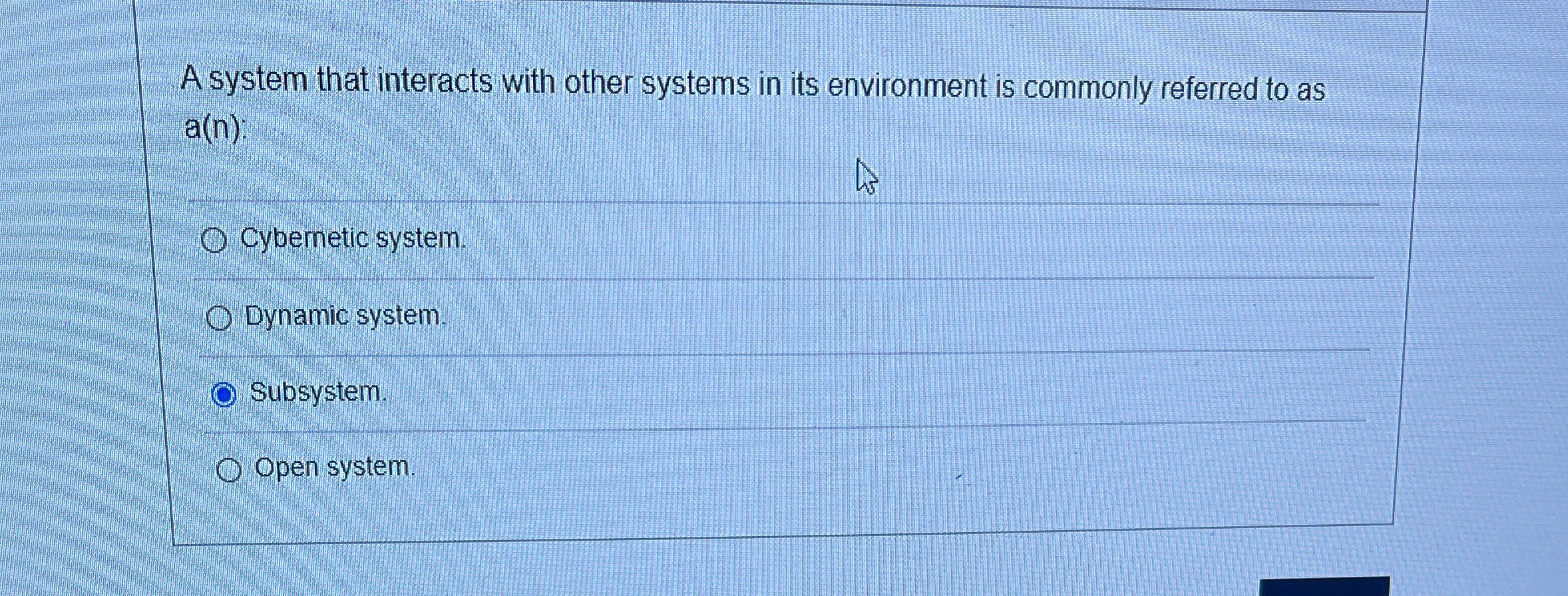  A system that interacts with other systems in its environment is