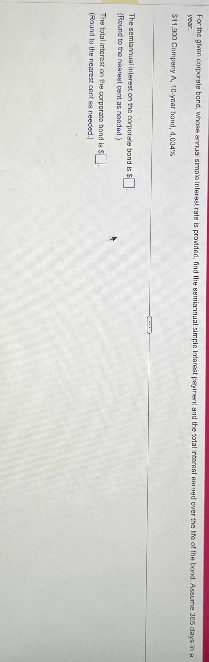  For the given corporate bond, whose annual simple interest rate is