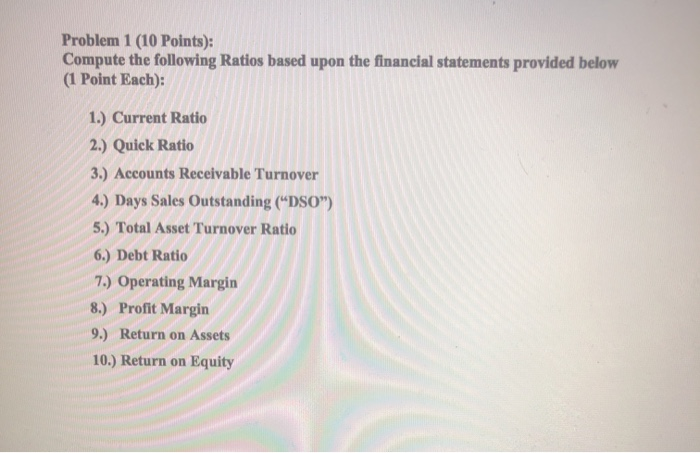  please show all formulas. make sure all ratios are correct. all