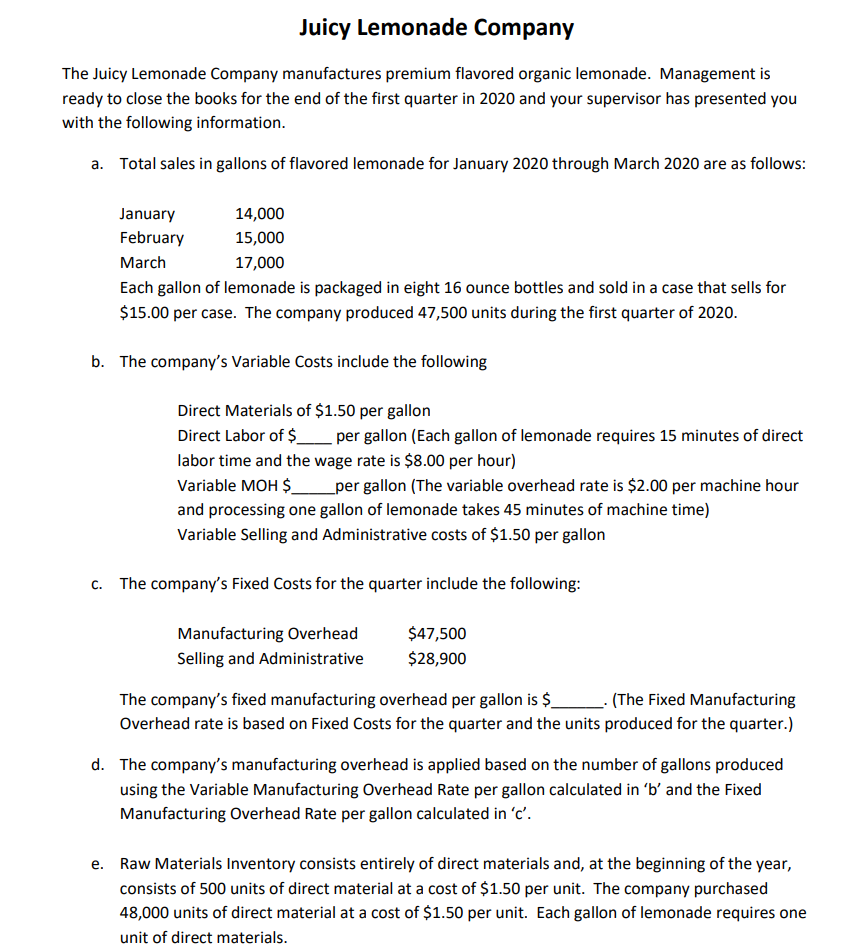I need answer in excel with formula please. Thank You Juicy Lemonade