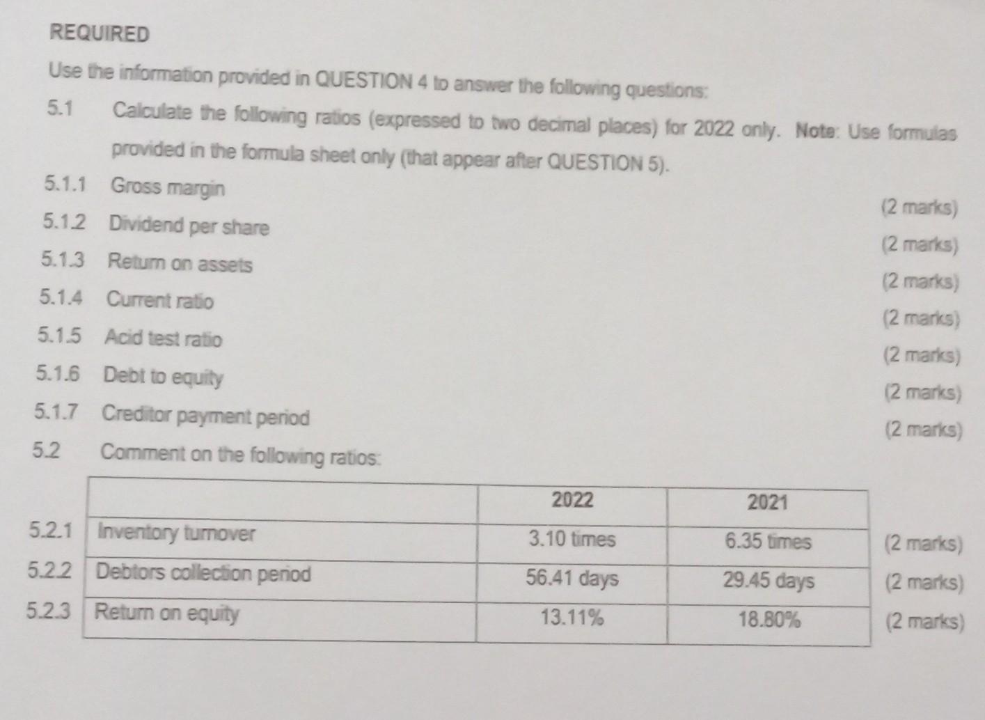  REQUIRED Use the information provided in QUESTION 4 to answer the