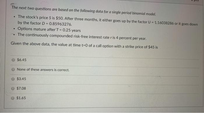 period binomial model as the previous question. . The stock's price is