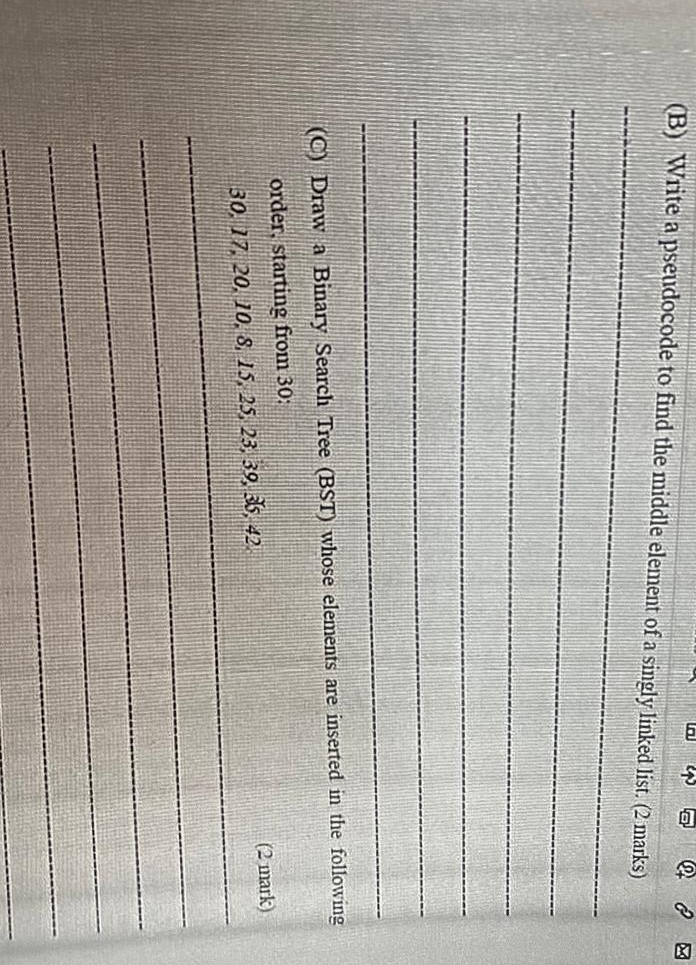  (B) Write a pseudocode to find the middle element of a