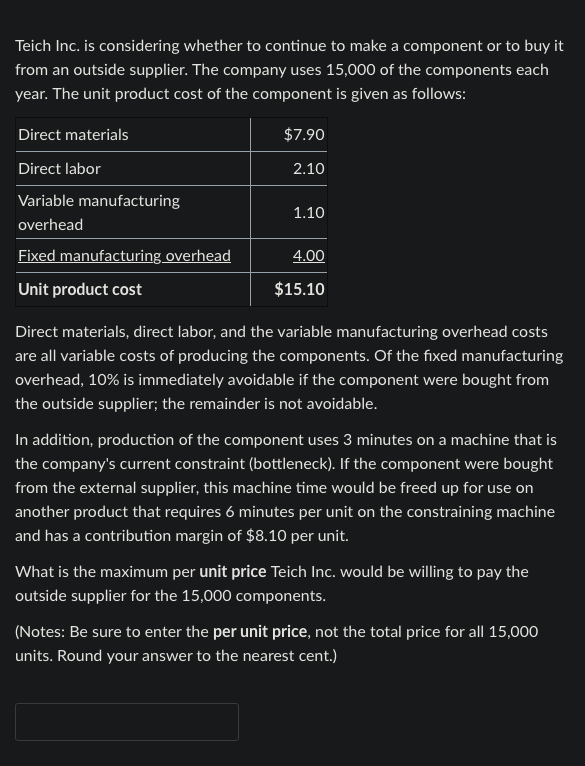 Teich Inc. is considering whether to continue to make a component