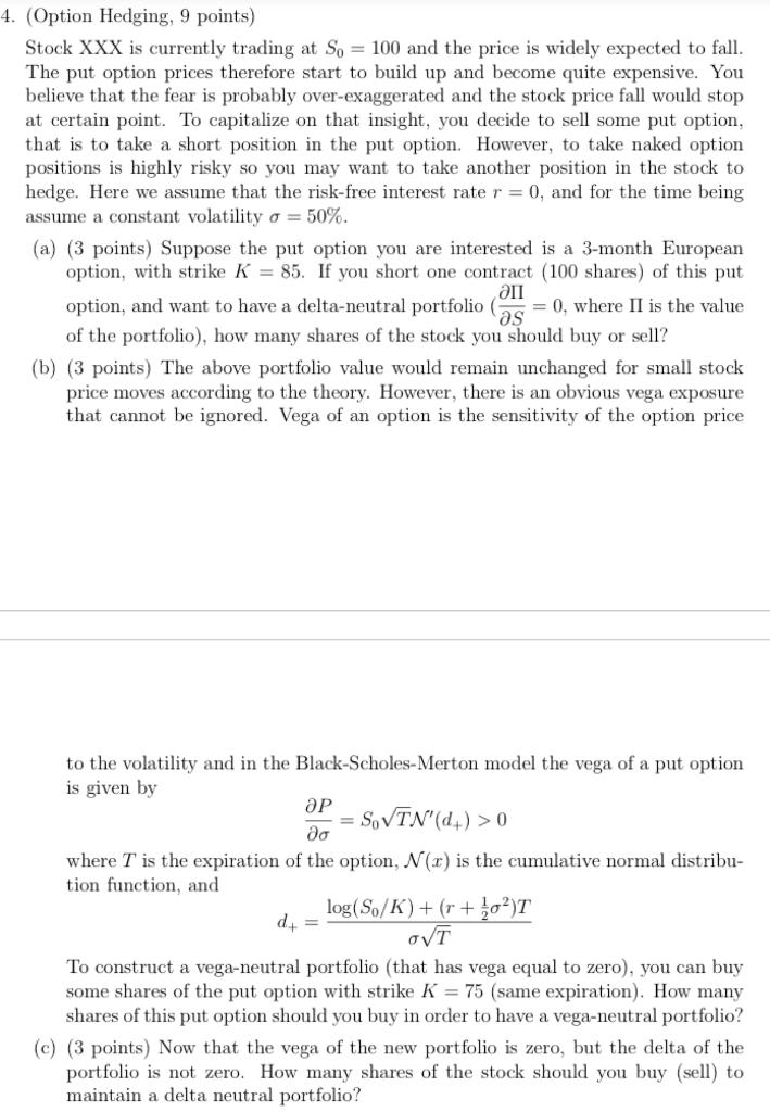  I need help with PART C, thanks! 4. (Option Hedging, 9