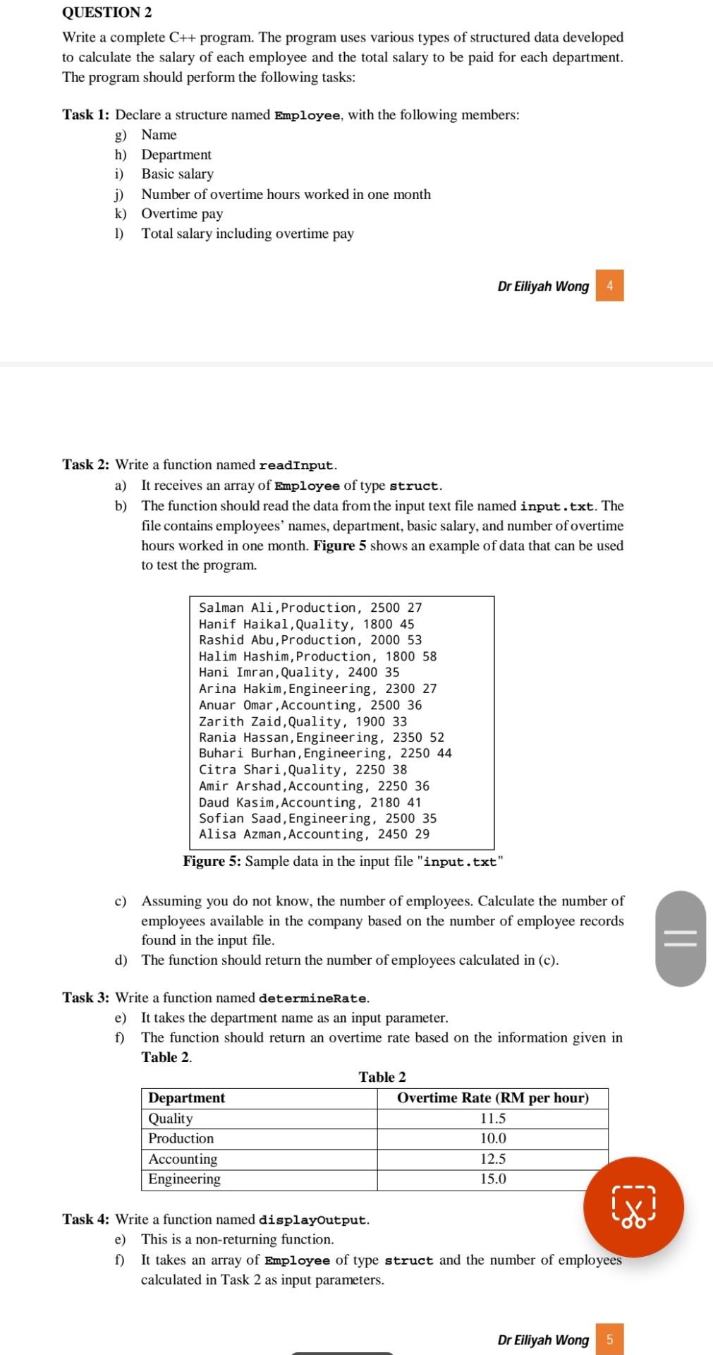  QUESTION 2 Write a complete C++ program. The program uses various