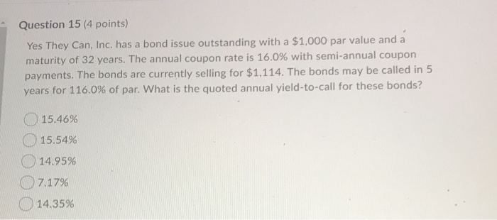  need help with these problems please Question 15 (4 points) Yes