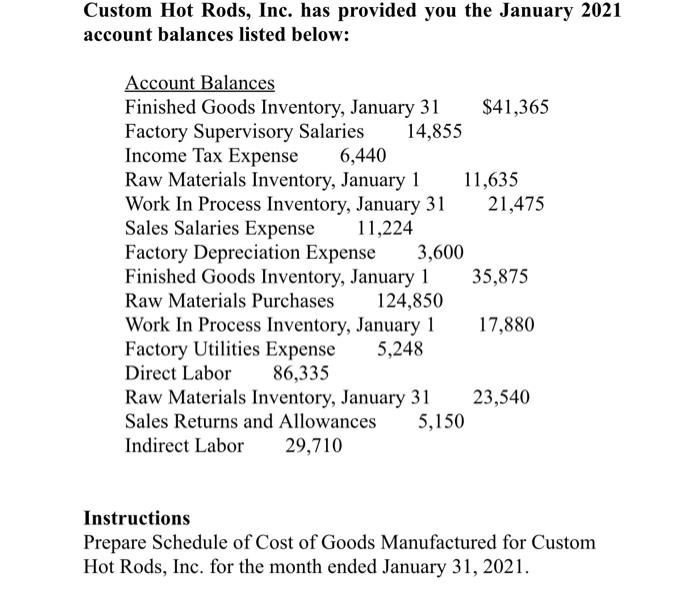  please explain as well. Custom Hot Rods, Inc. has provided you