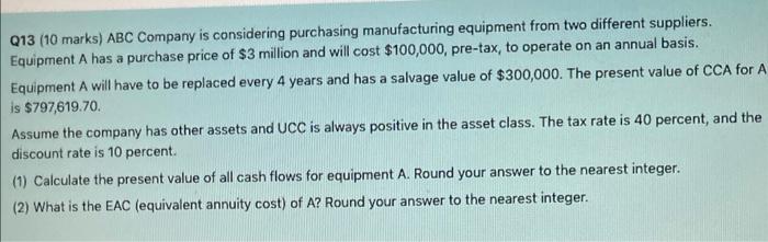 ASAP. typed answer plz fast 4 Q13 (10 marks) ABC Company is