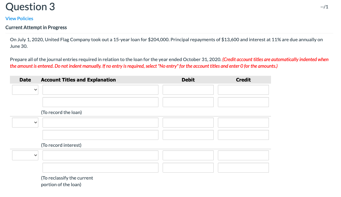 Question 3 --/1 View Policies Current Attempt in Progress On July