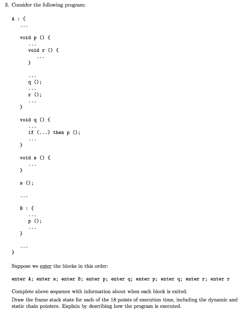  3. Consider the following program: void p O void r r