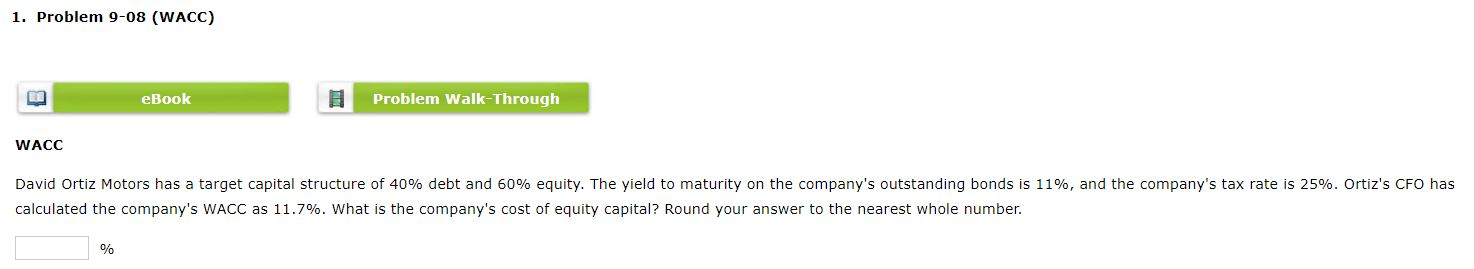  1. Problem 9-08 (WACC) eBook Problem Walk-Through WACC David Ortiz Motors