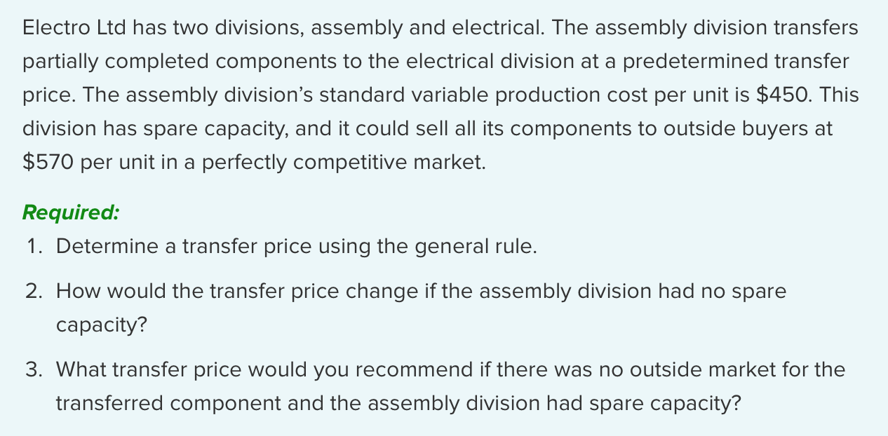  Electro Ltd has two divisions, assembly and electrical. The assembly division