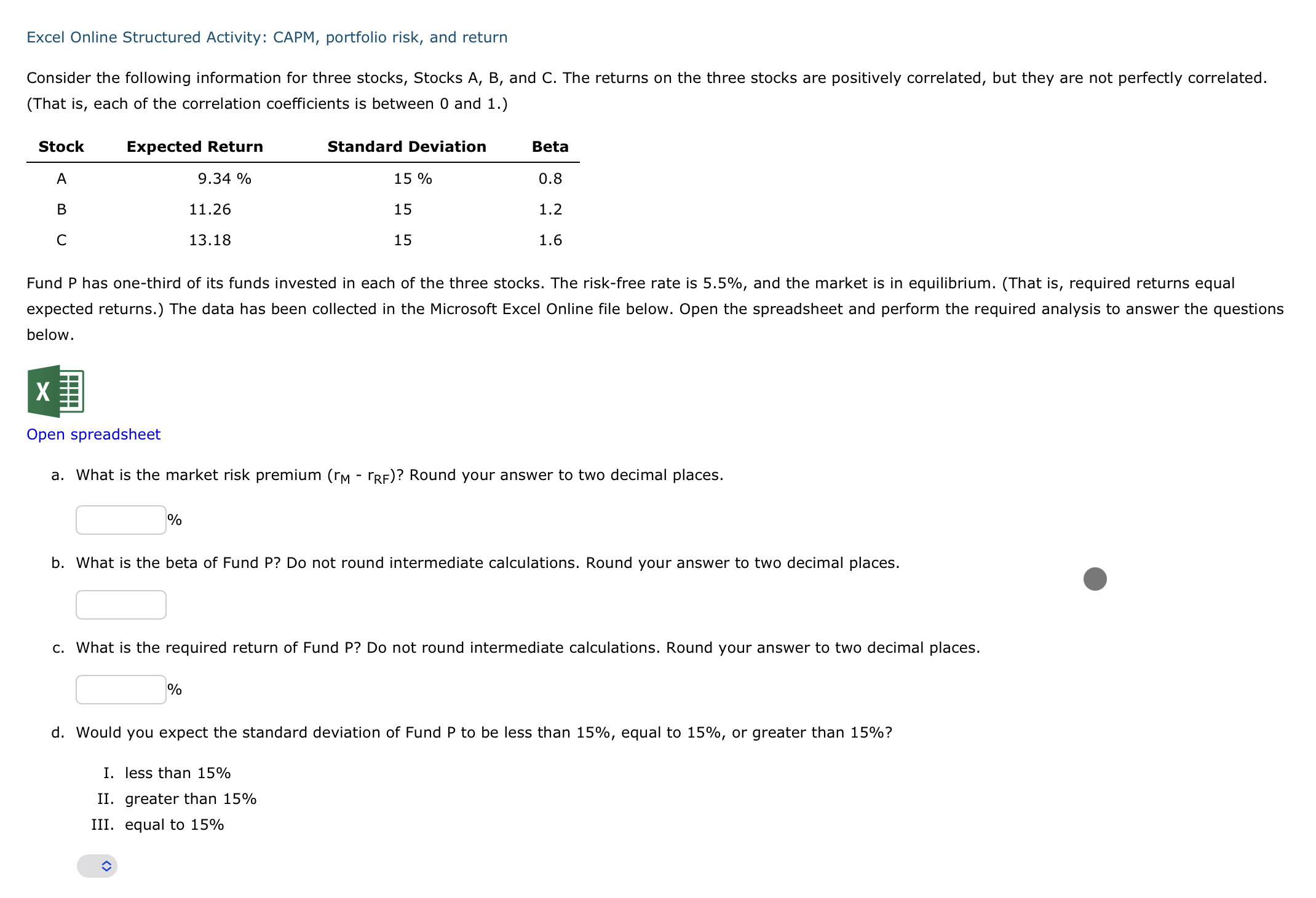  Excel Online Structured Activity: CAPM, portfolio risk, and return Consider the