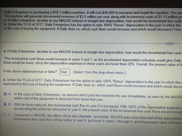  Daily Enterprises is purchasing a $10.3 million machine. It will cost