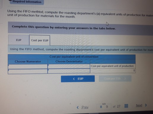 inventory, 70% complete as to materials. During the month, the roasting department