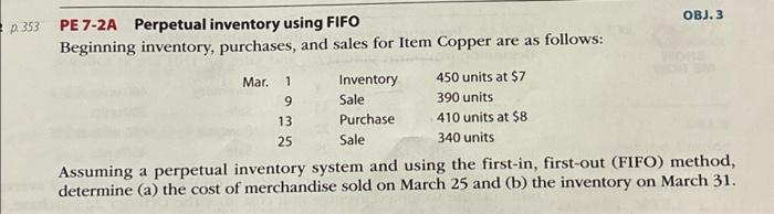  p. 353 PE 7-2A Perpetual inventory using FIFO Beginning inventory, purchases,