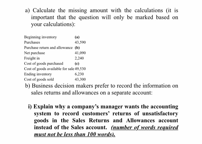  a) Calculate the missing amount with the calculations (it is important