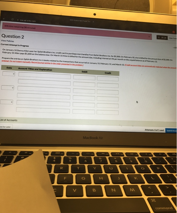  Question 2 View Policies Current Attempt in Progress On January 10