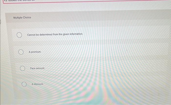 Face amount. A discount