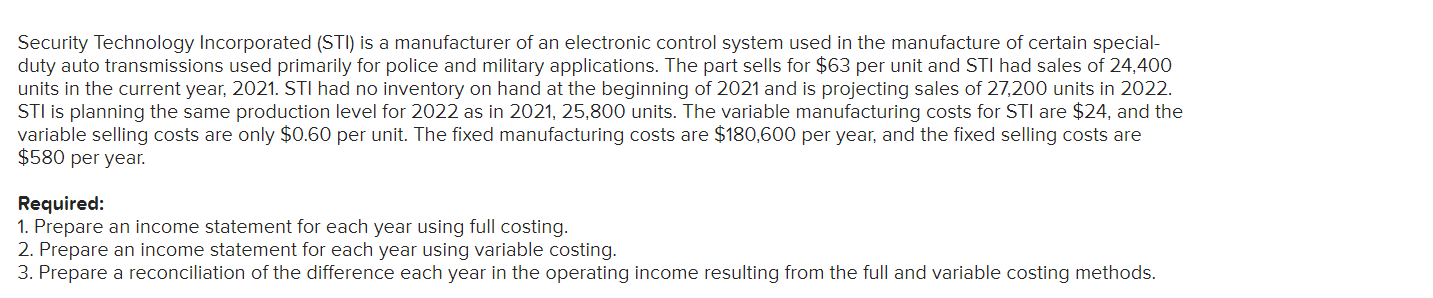  Answer is not complete. Security Technology Incorporated (STI) is a manufacturer