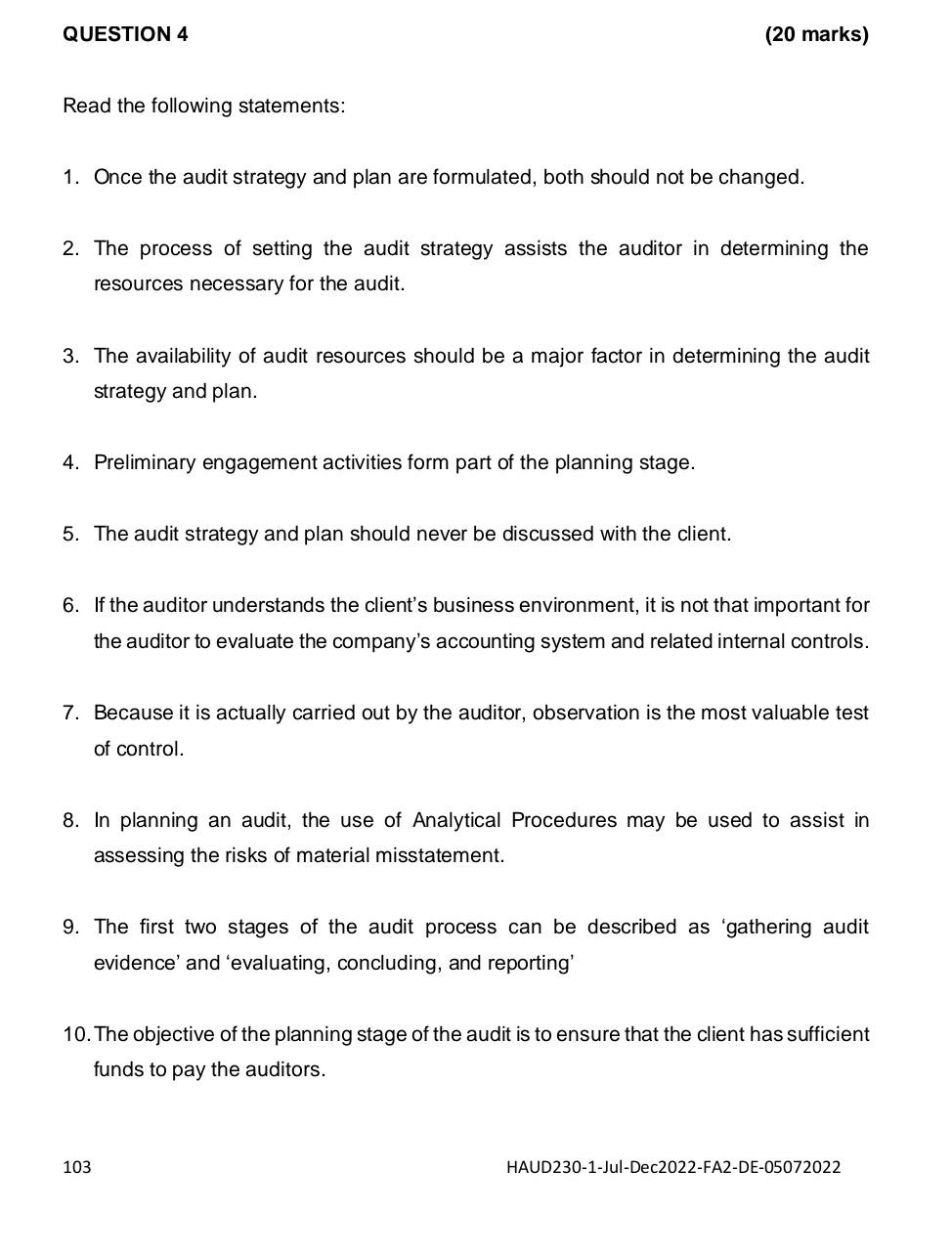 This is Auditing questions 1. Once the audit strategy and plan