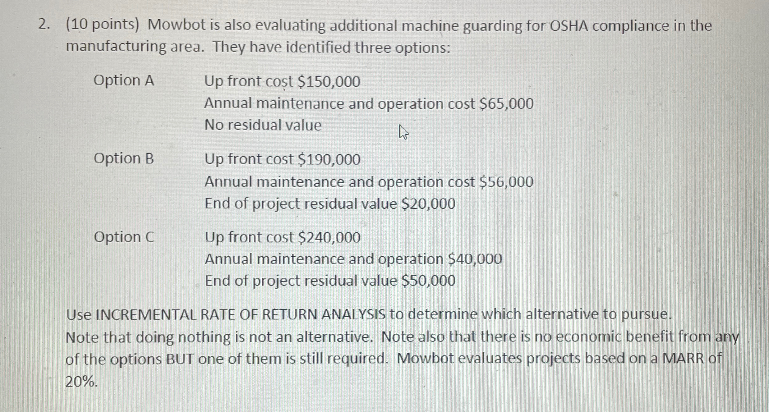  (10 points) Mowbot is also evaluating additional machine guarding for OSHA