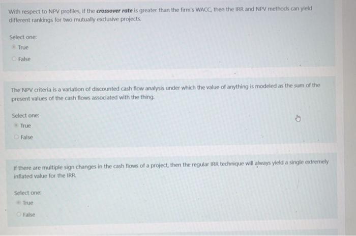 Please answer all 3 With respect to NPV profiles, if the crossover