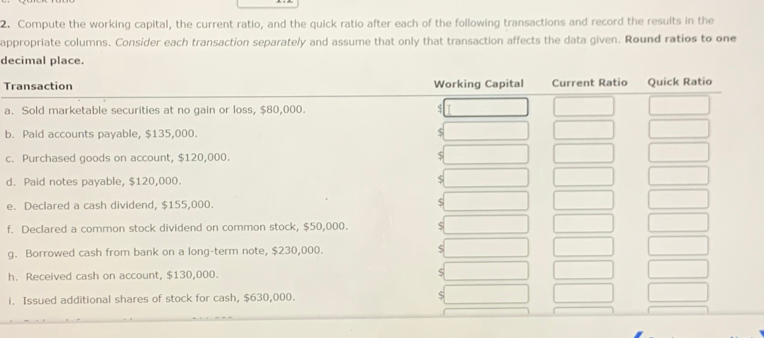  Compute the working capital, the current ratio, and the quick ratio