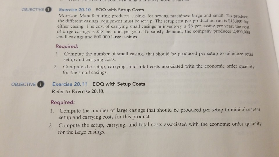  OBJECTIVE Exercise 20.10 EOQ with Setup Costs Morrison Manufacturing produces casings
