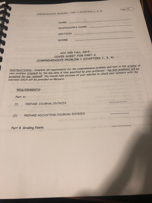  its due 9/16/19 anyone ? COMPREHENSIVE PROBLEM 1 PART A (CHAPTERS