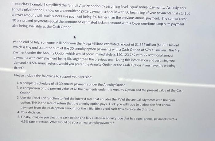  In our class example, I simplified the "annuity" prize option by
