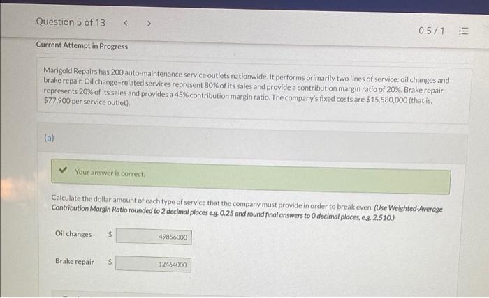 need part b please Question 5 of 13 0.5/15 Current Attempt in